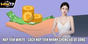 Nạp tiền WIN79