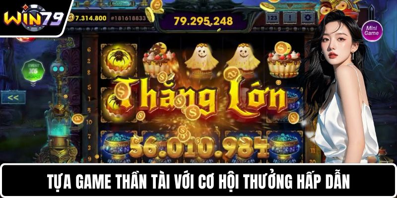 Tựa game Thần Tài với cơ hội thưởng hấp dẫn